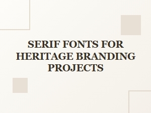 The Heritage of Serif Fonts