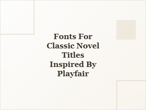 Classic Novel Titles Inspired by the Playfair Font
